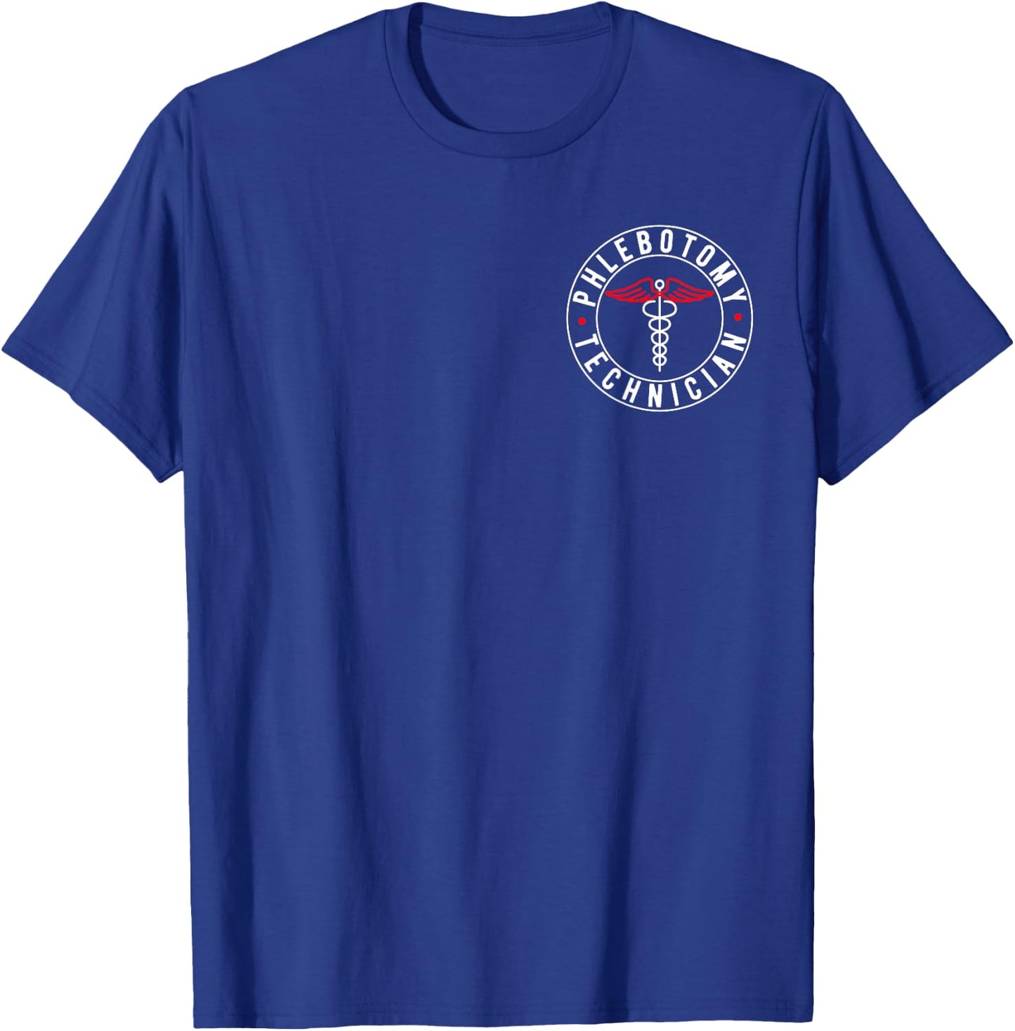 Phlebotomist Phlebotomy Technician Phlebotomy Tech 2-Sided T-Shirt - T-Shirt | Royal