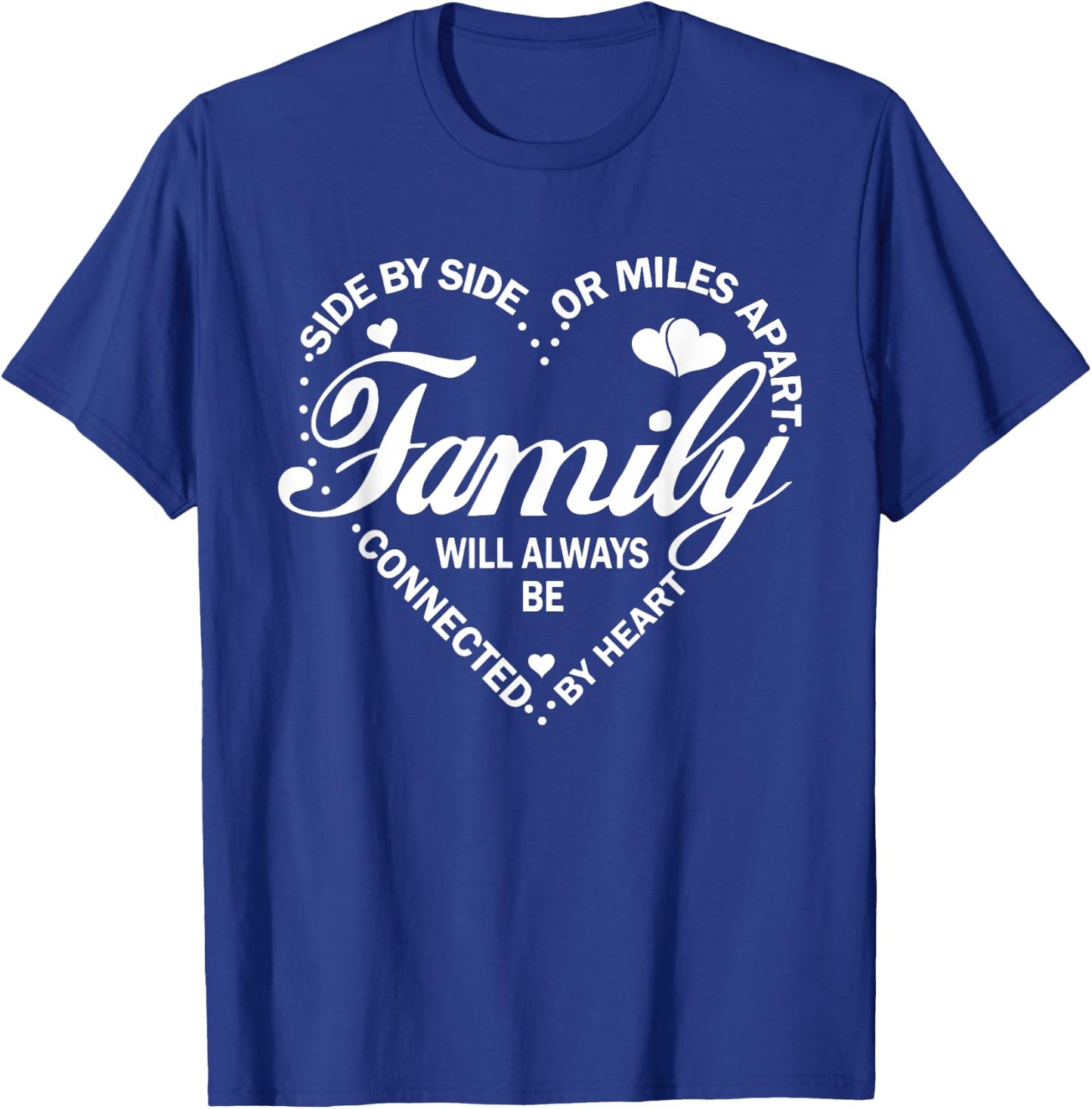 Family Will Always be Connected By Heart, Family Reunion T-Shirt - T-Shirt | Royal