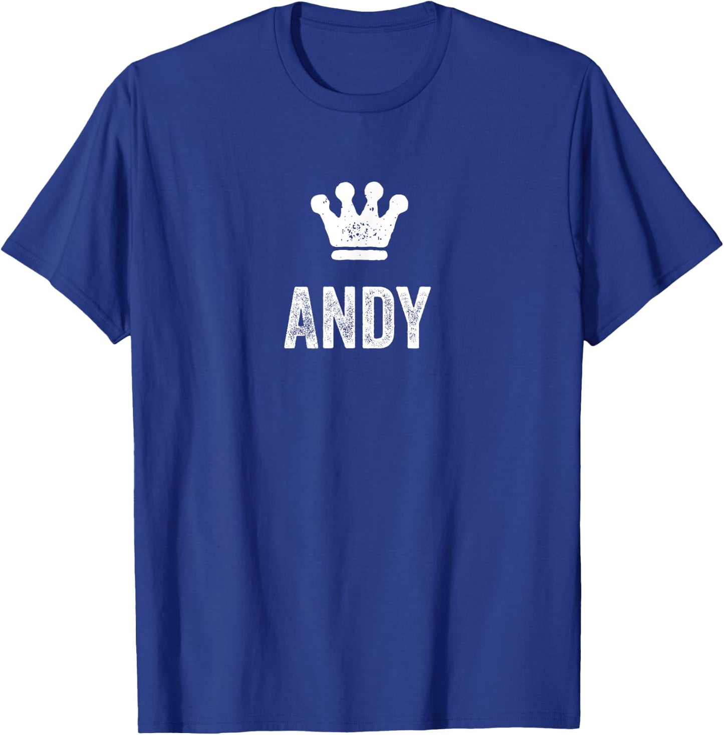Andy the King / Crown & Name Design Called Andy T-Shirt - T-Shirt | Royal