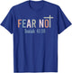 Fear Not - Bible Verse Christian Scripture Isaiah 41:10 T-Shirt - T-Shirt | Royal