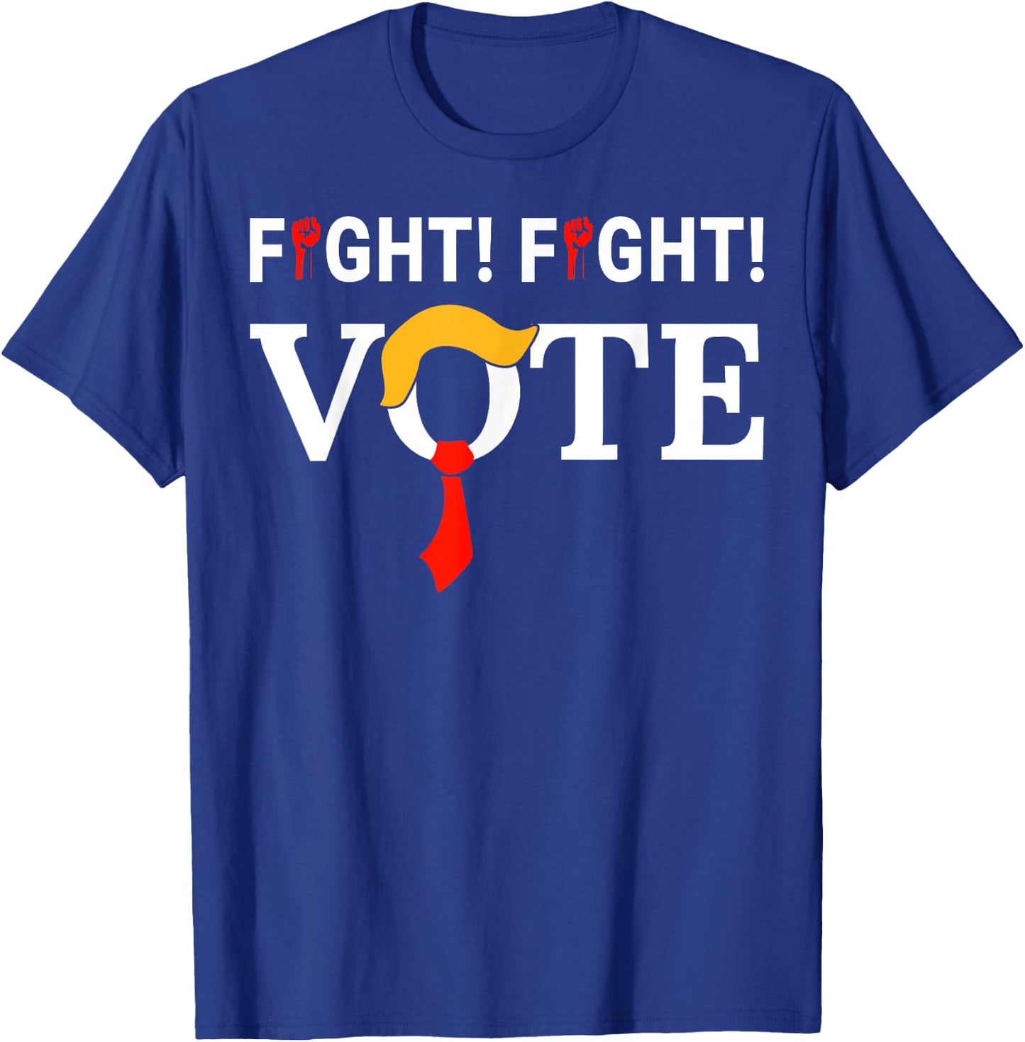 Fight Fight Vote Funny Hair Tye Trump T-Shirt - T-Shirt | Royal