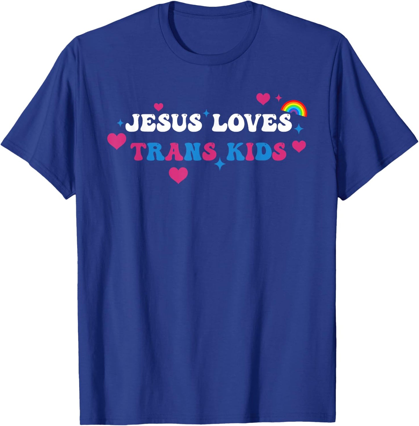 Je-sus Loves Trans Kids Transgender LGBT Design T-Shirt - T-Shirt | Royal