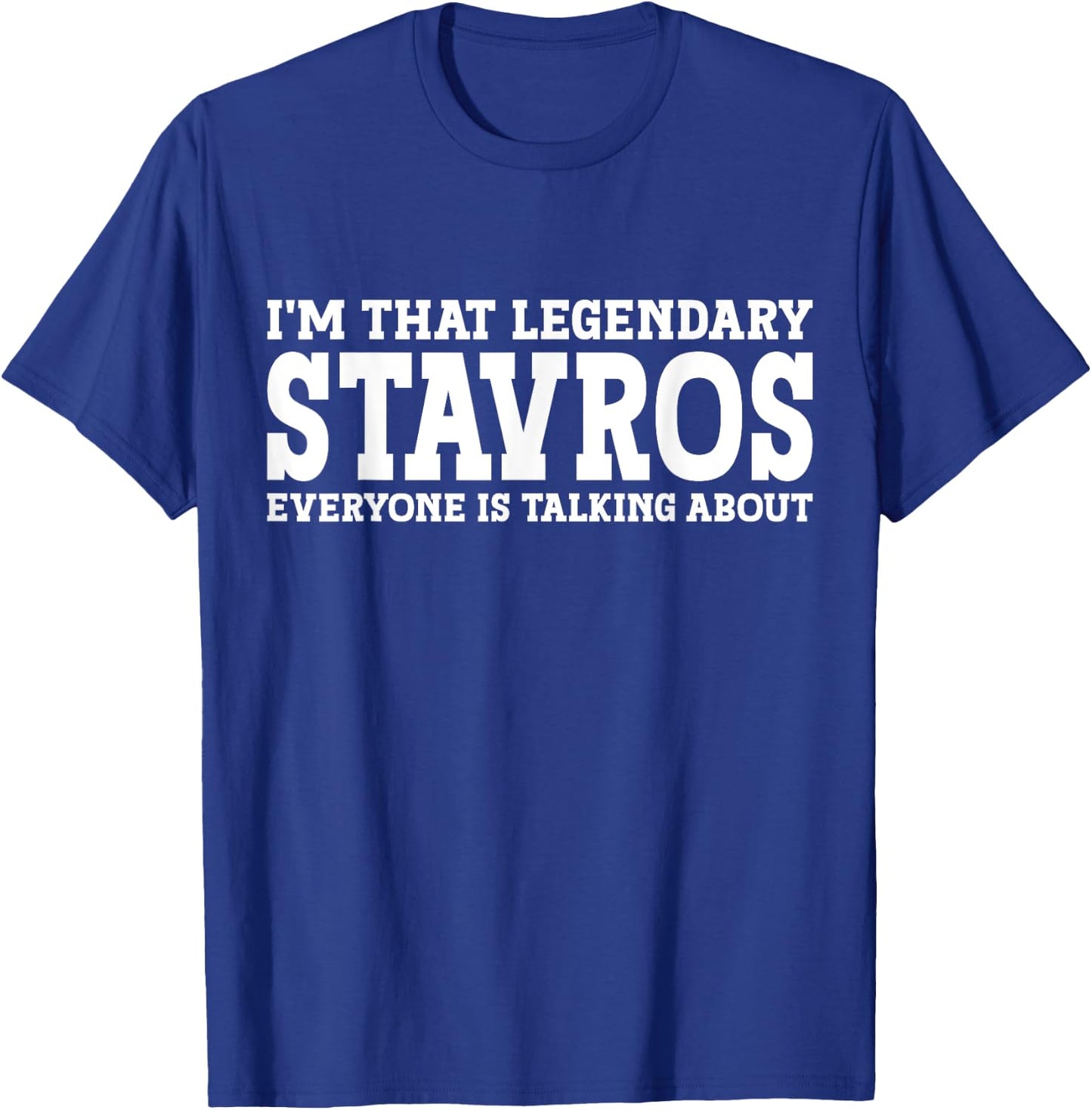 Stavros Personal Name First Name Funny Stavros T-Shirt - T-Shirt | Royal