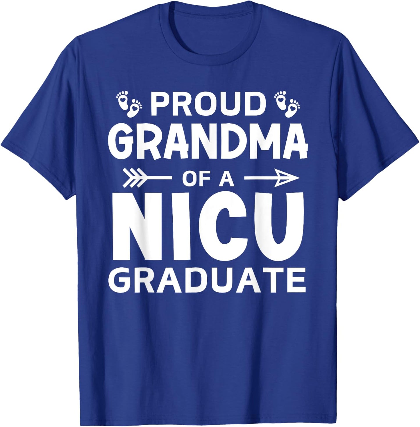 Proud Grandma of A NICU Graduate Micro Preemie Birth Grad T-Shirt - T-Shirt | Royal