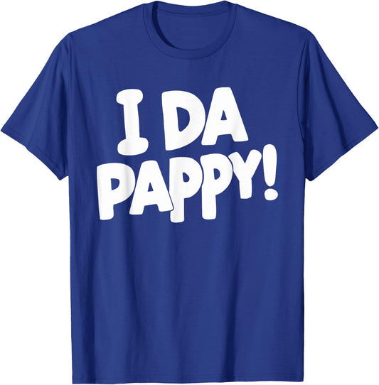 I Da Pappy! T-Shirt - T-Shirt | Royal
