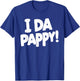 I Da Pappy! T-Shirt - T-Shirt | Royal