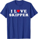 I Love Skipper Matching Girlfriend & Boyfriend Skipper Name T-Shirt - T-Shirt | Royal