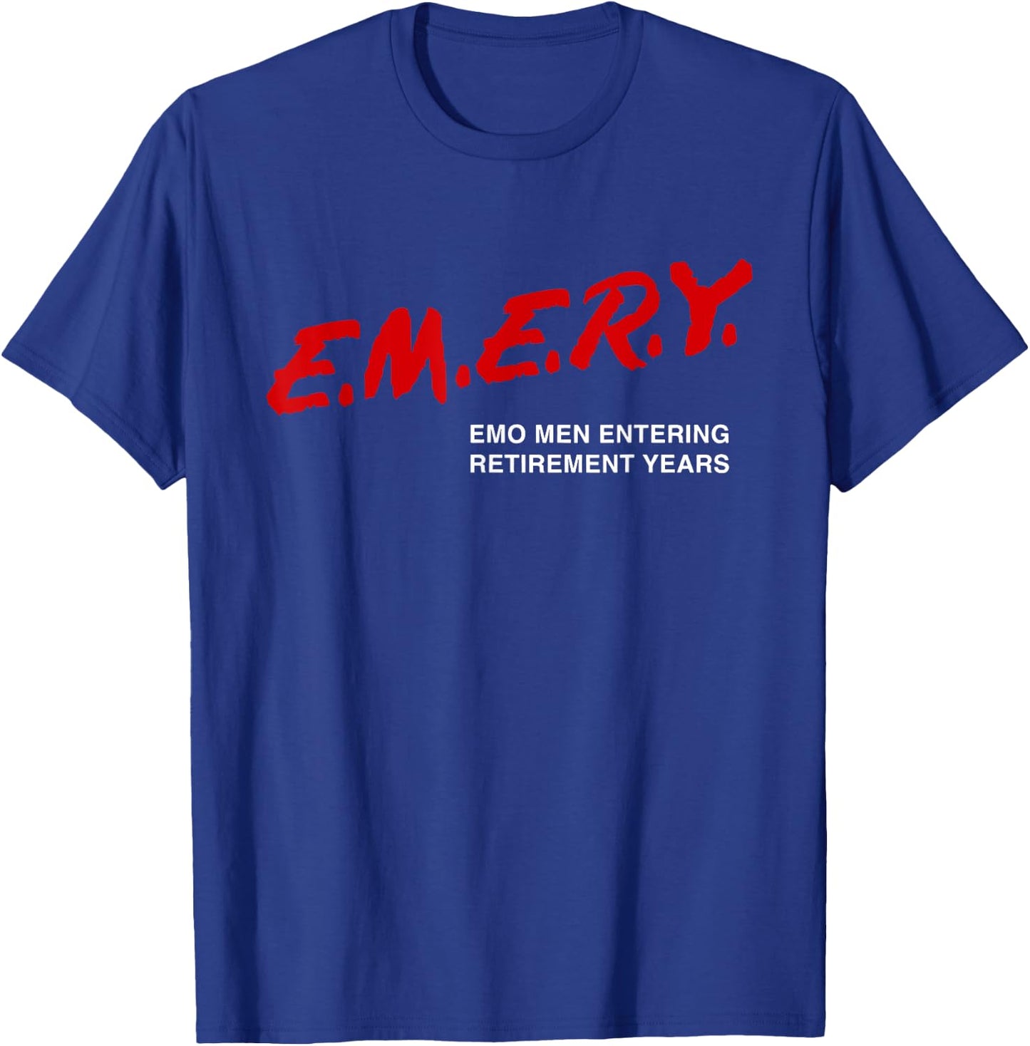 Emo Men Entering Retirement Years Funny Apparel T-Shirt - T-Shirt | Royal