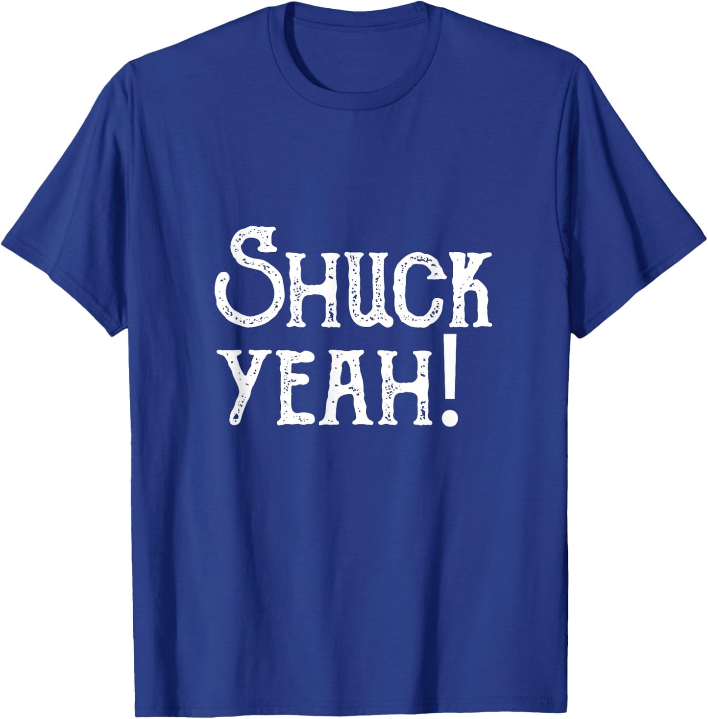 Shuck Yeah Garden and Farm Shirt T-Shirt - T-Shirt | Royal