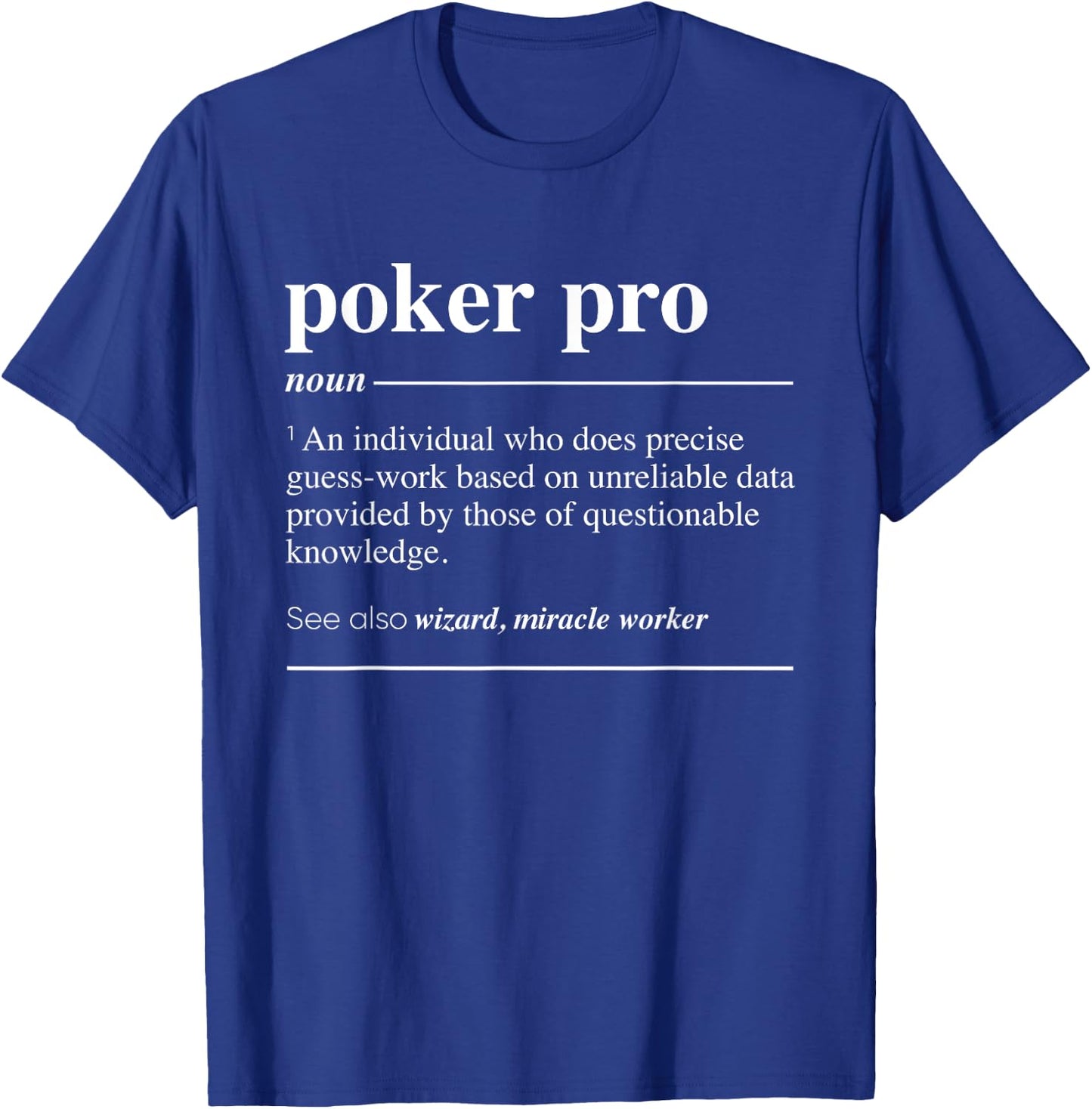 Poker Pro Definition Funny Noun T-Shirt - T-Shirt | Royal