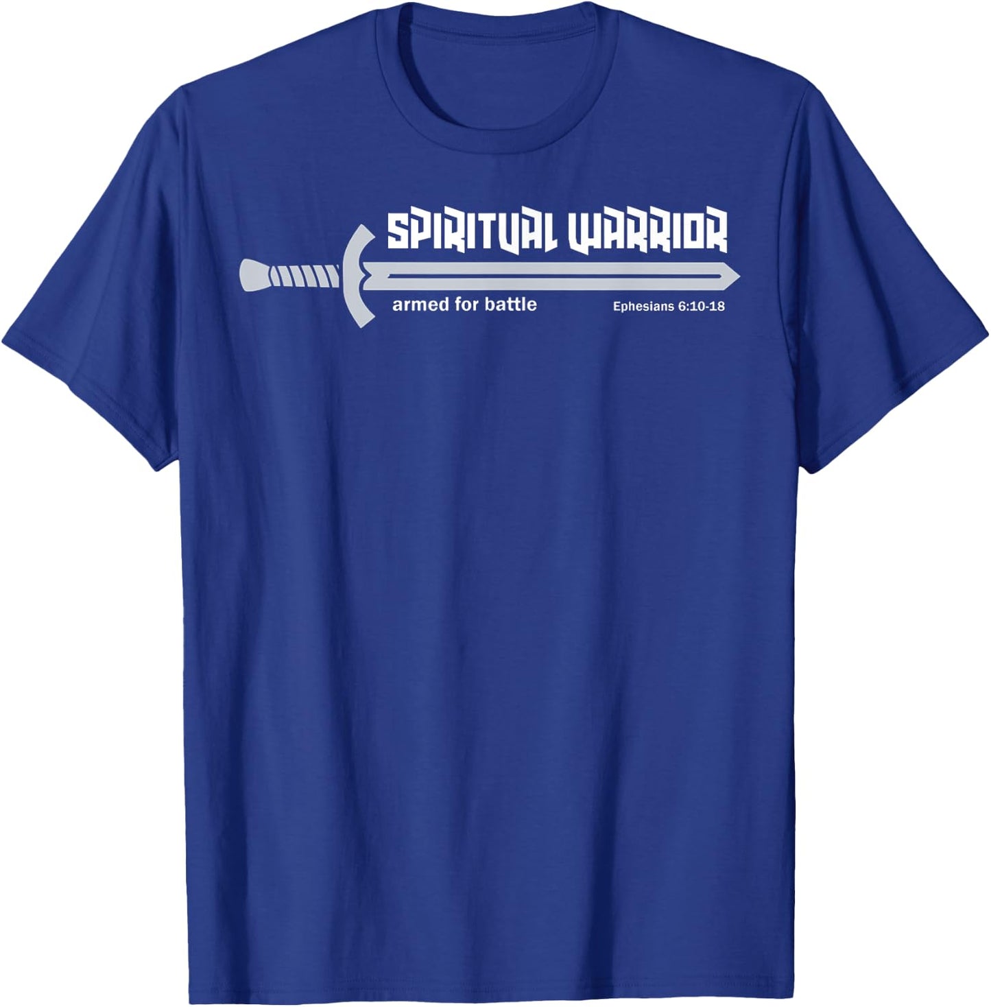 Spiritual Warrior Armor Of God Warfare Ephesians Christian T-Shirt - T-Shirt | Royal