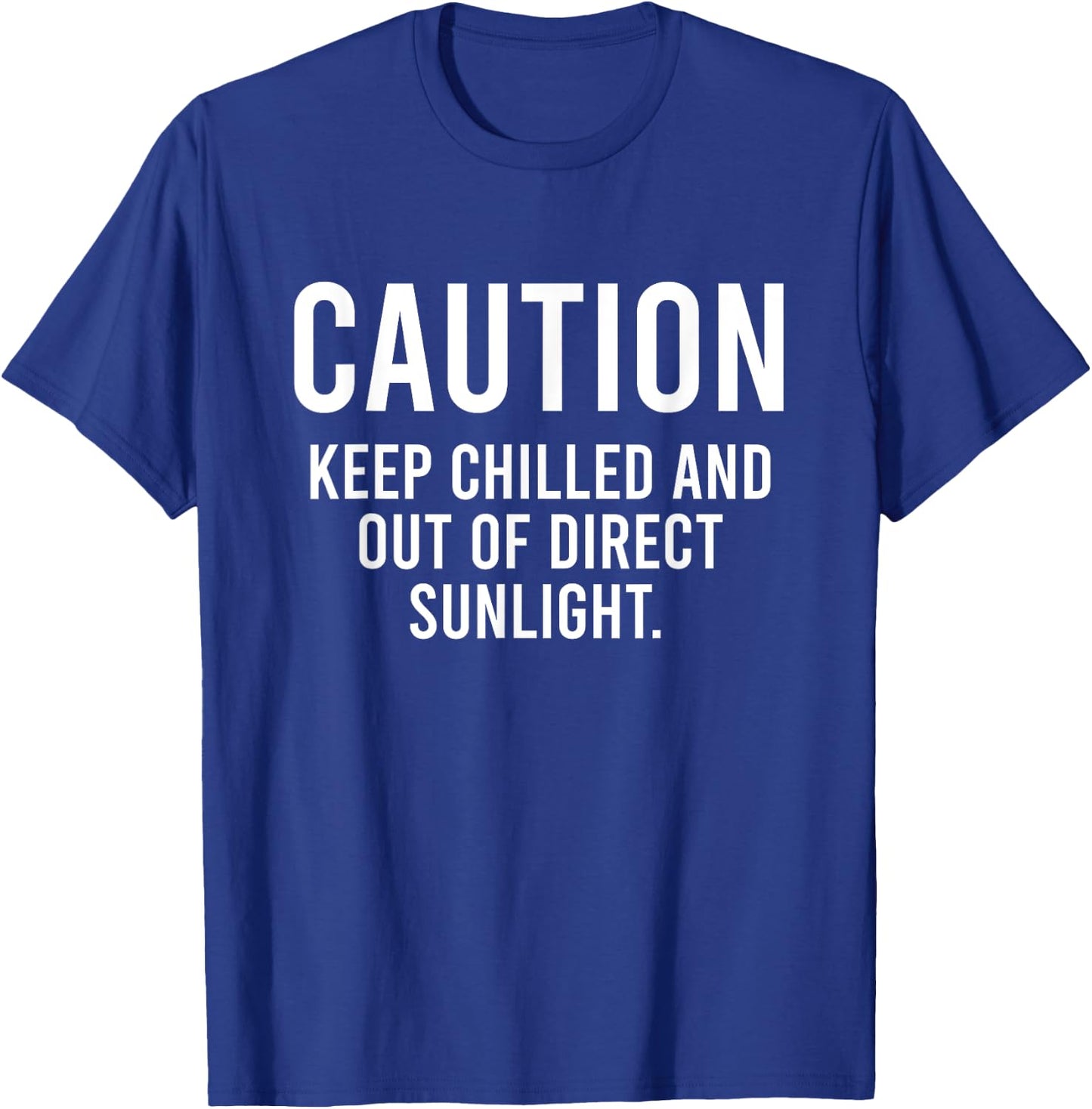 Caution Keep Out Of Direct Sunlight Quote Funny Introvert T-Shirt - T-Shirt | Royal