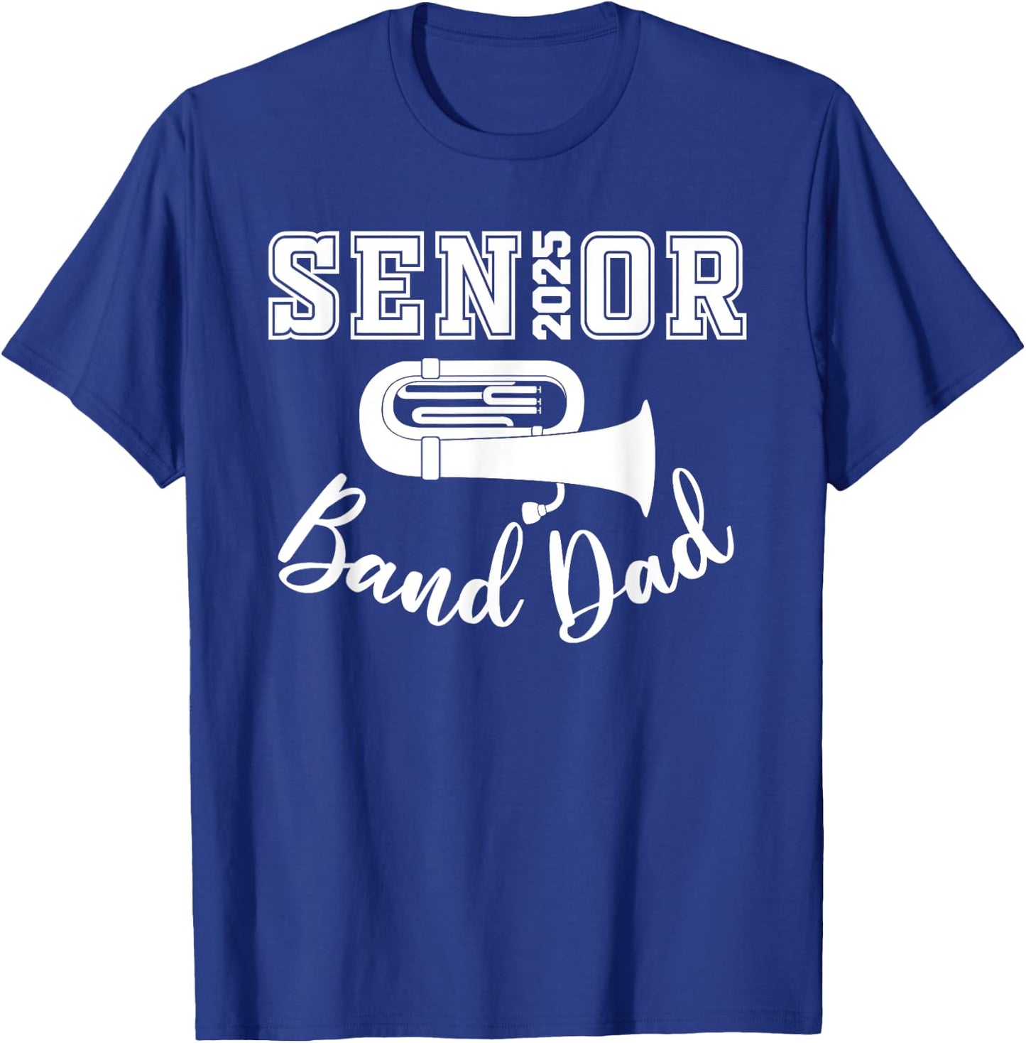 Senior Band Dad 2025 Marching Band Class Of 2025 Tuba T-Shirt - T-Shirt | Royal