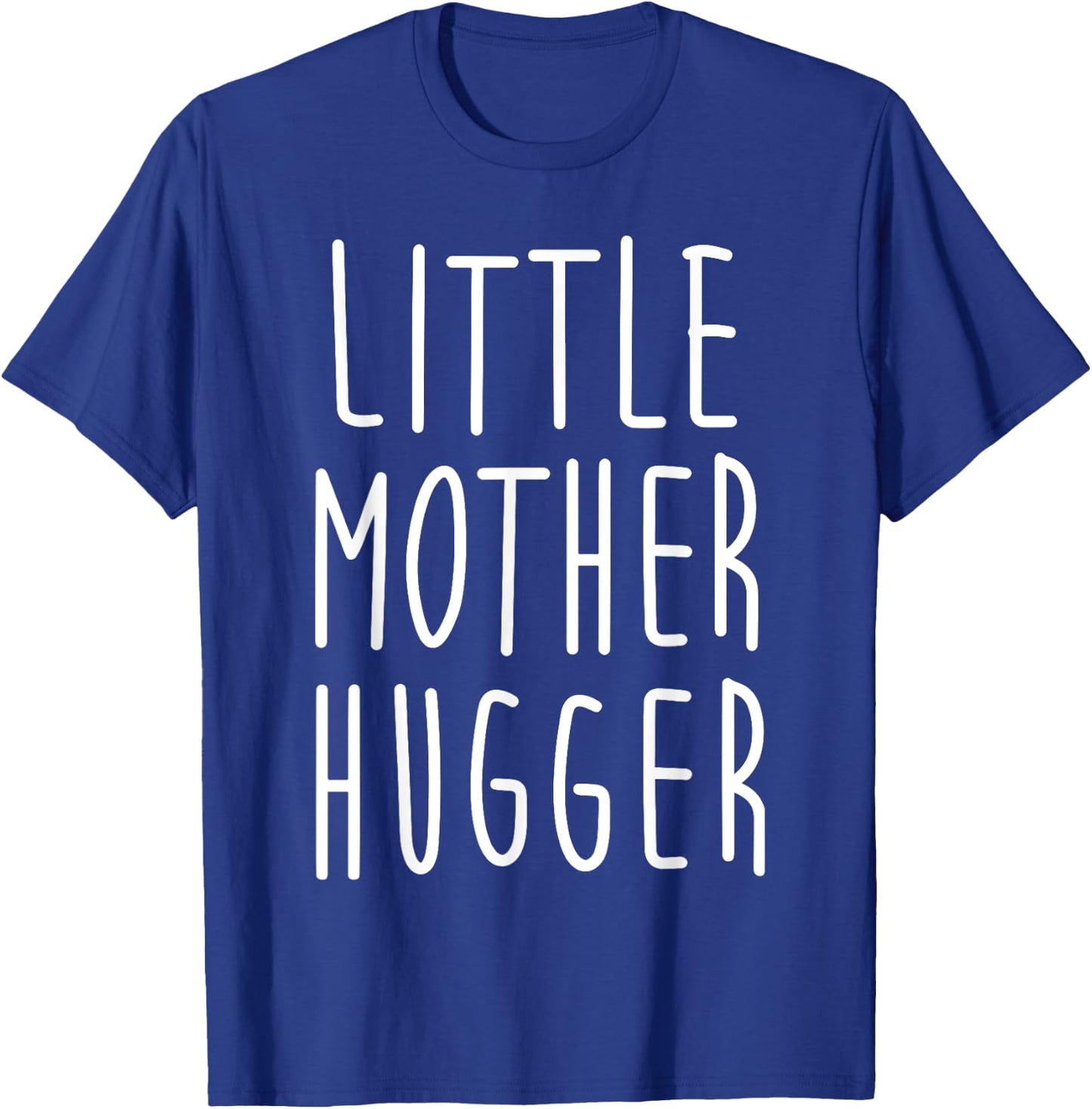 Little Mother Hugger Gift kids Little Mother Hugger T-Shirt - T-Shirt | Royal