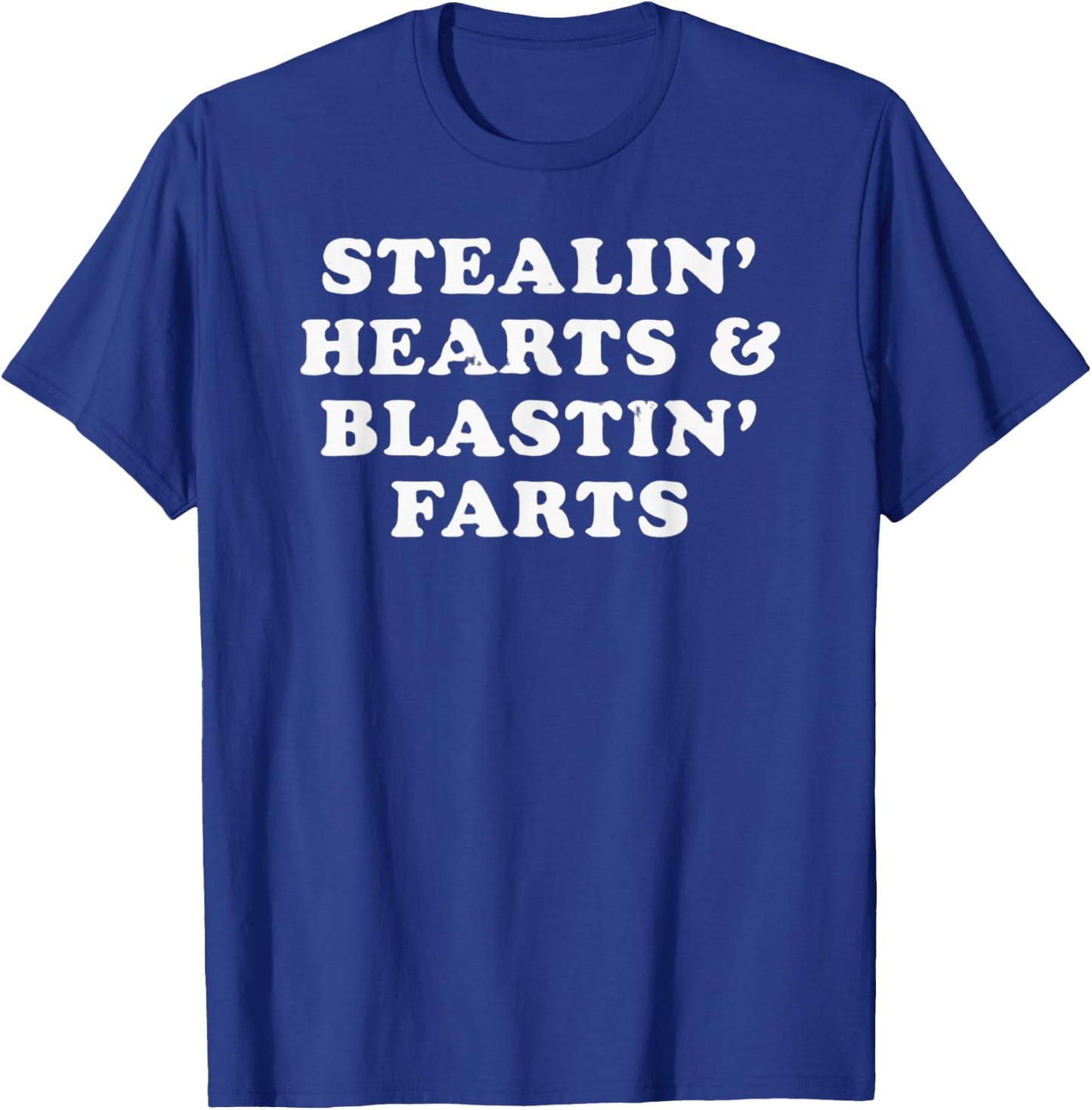 Stealin' Hearts & Blastin' Farts - Cheeky Humor T-Shirt - T-Shirt | Royal