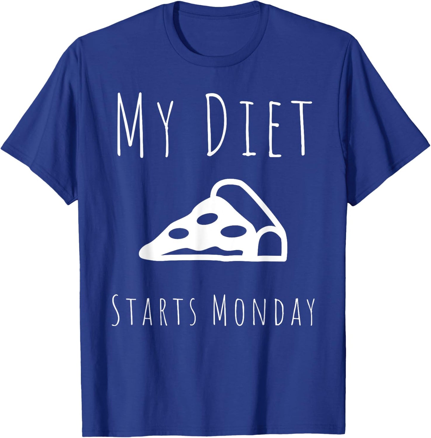 My Diet Starts Monday Funny Fitness Diet T-Shirt - T-Shirt | Royal