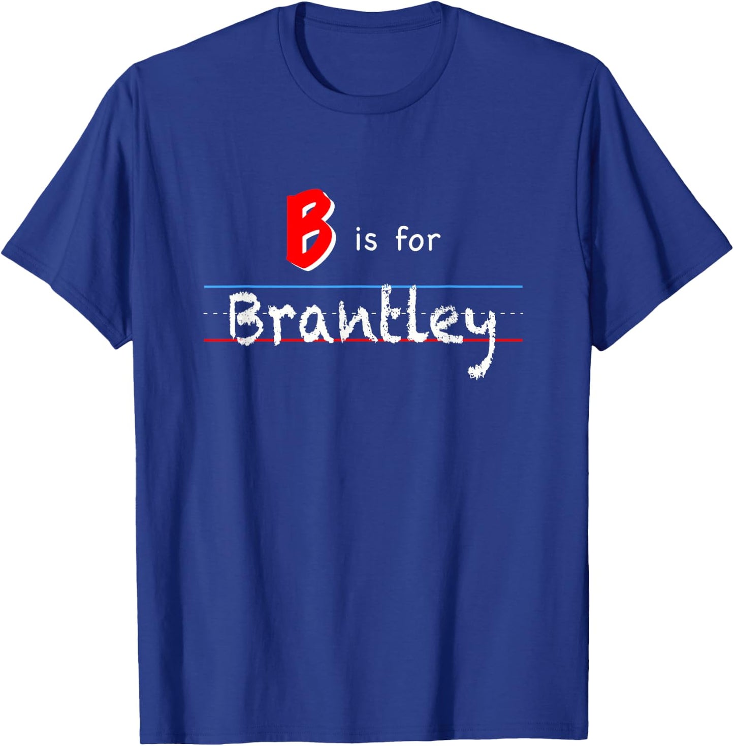 B Is For Brantley, boys custom personalized name kids school T-Shirt - T-Shirt | Royal