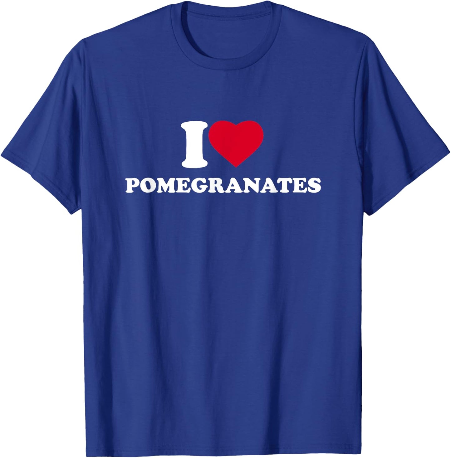 I Love Heart Pomegranates Lover Fruit T-Shirt - T-Shirt | Royal