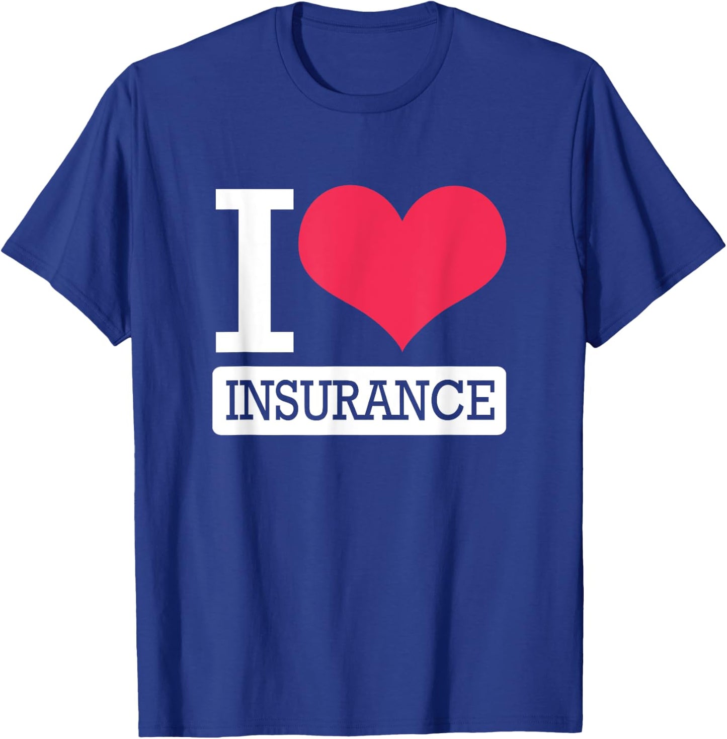 Cute Heart Insurance Agent I Love Insurance T-Shirt - T-Shirt | Royal