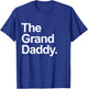The Granddaddy - Cute Cool Funny Family Matching Shirt T-Shirt - T-Shirt | Royal