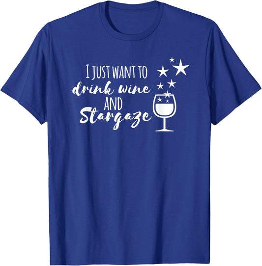 Stargazing and Wine gag gift funny t shirt T-Shirt - T-Shirt | Royal