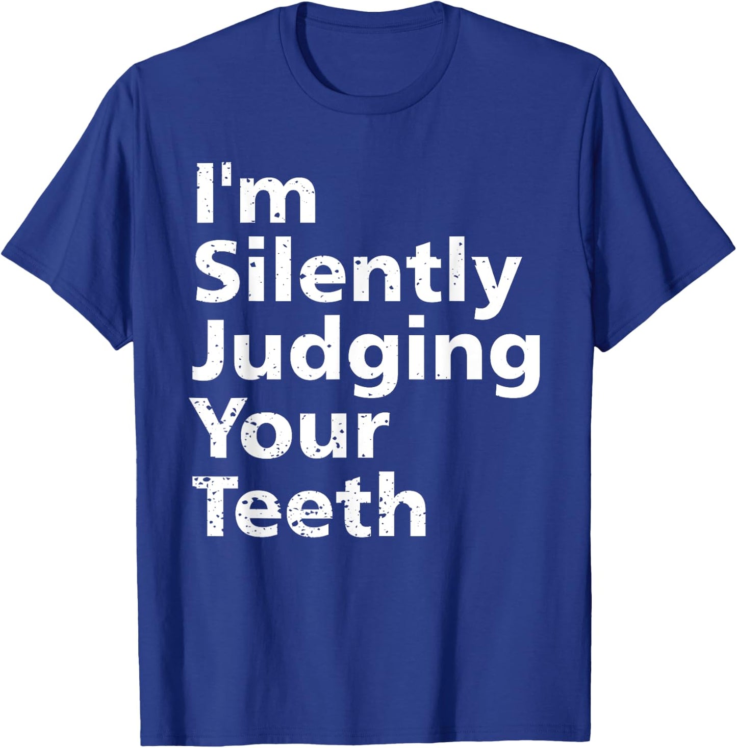 Funny Dentist Dental Surgeon Dentistry Joke Gift Men Women T-Shirt - T-Shirt | Royal