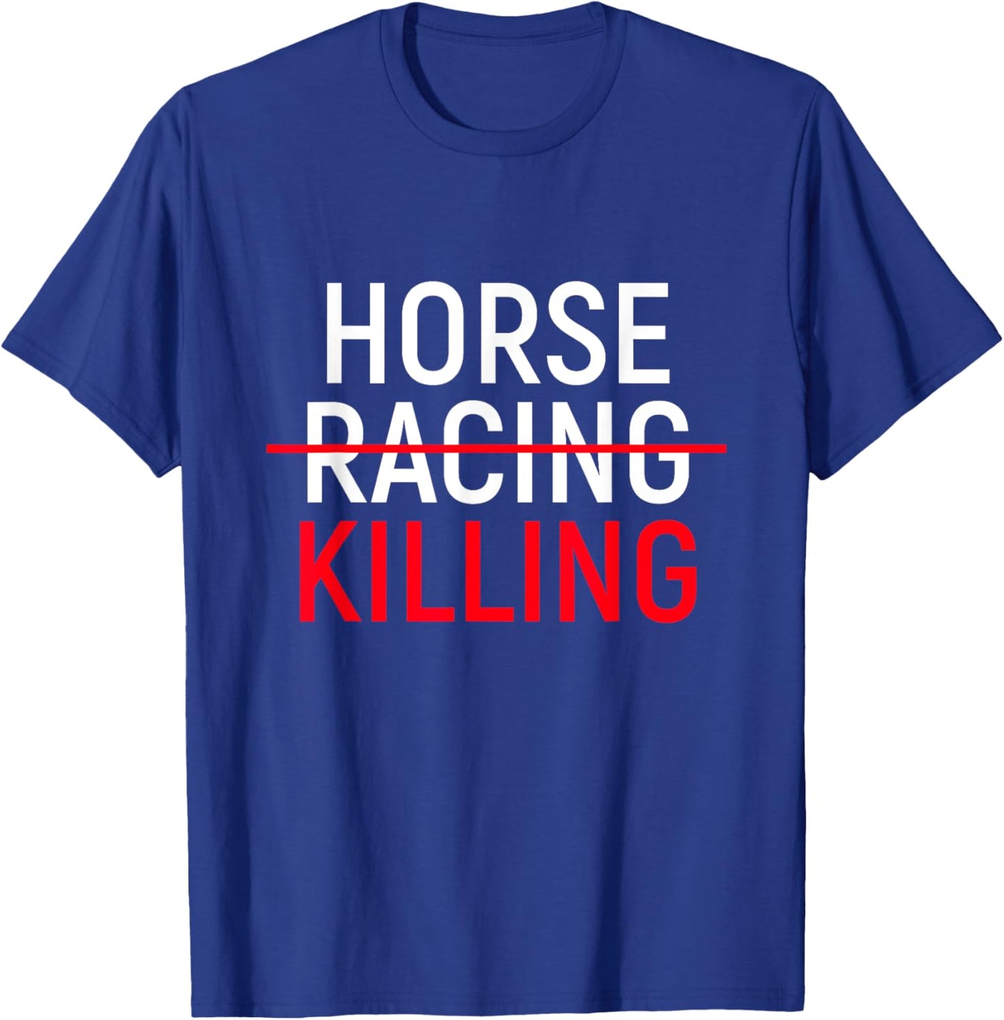 Anti Horse Racing | Save Racehorses Equestrian T-Shirt - T-Shirt | Royal