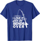 I Love It When She Bends Over - Funny Fishing T-Shirt - T-Shirt | Royal