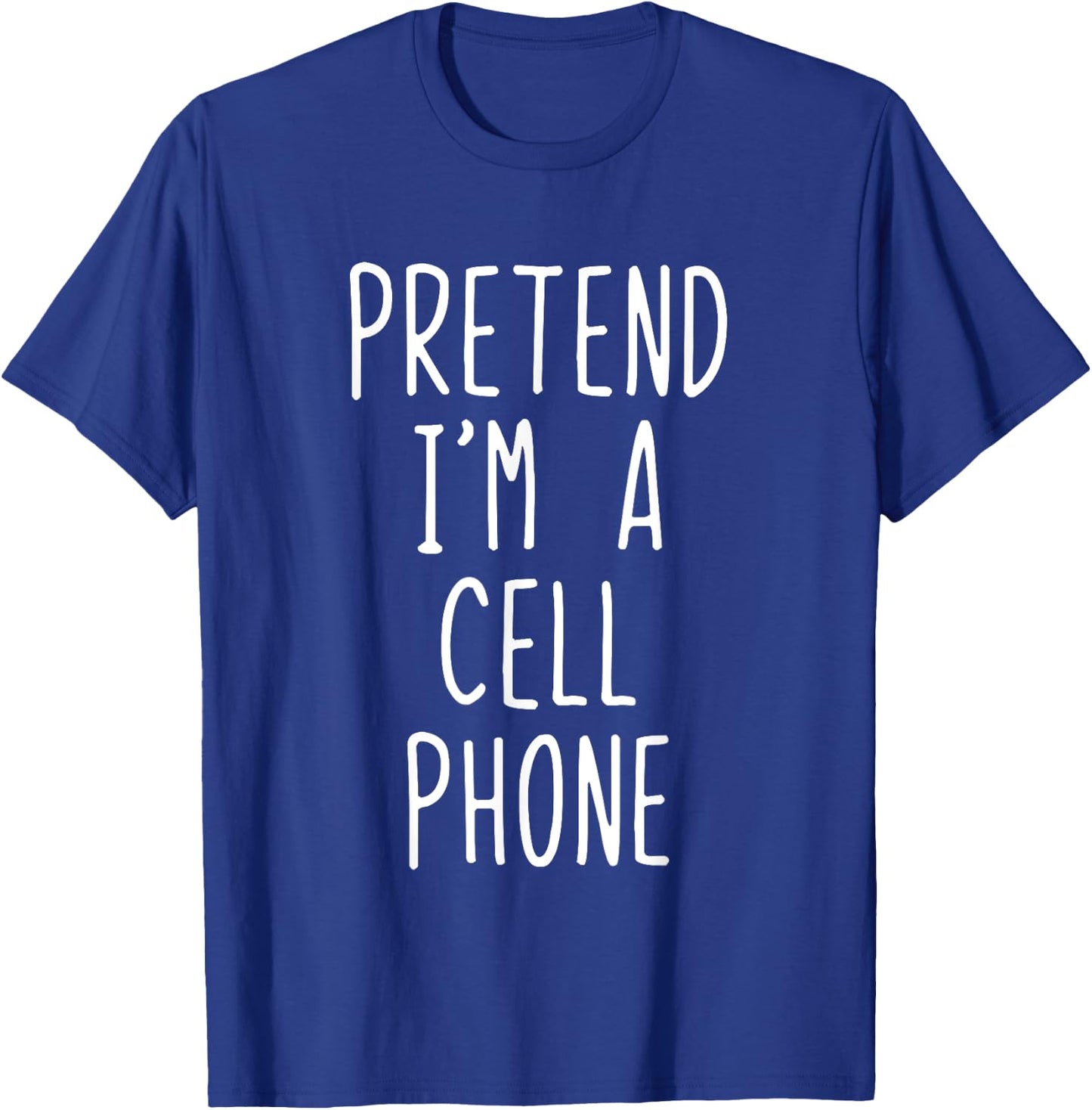 Pretend I'm A Cell Phone Costume Halloween Lazy Adult Kids T-Shirt - T-Shirt | Royal