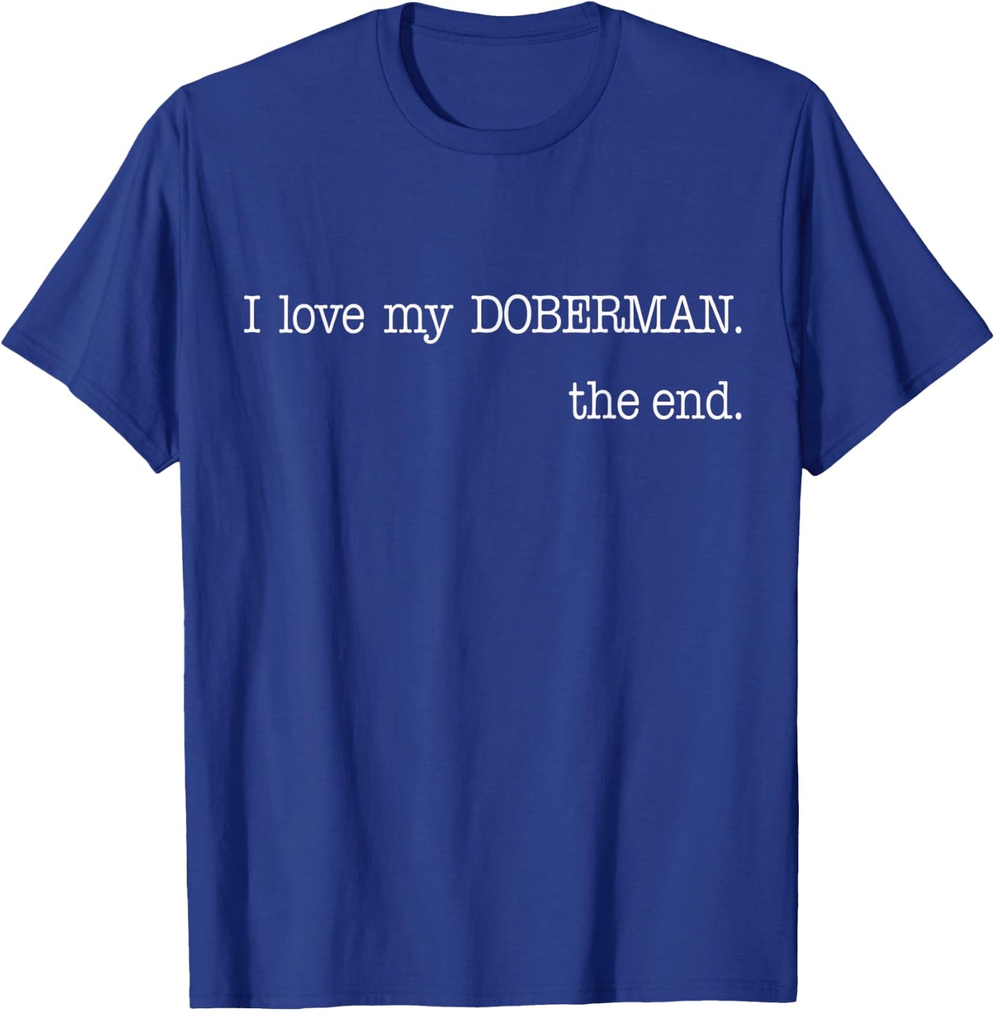 Doberman Pinschers Dobie Owner Doberman Mom Doberman Dad T-Shirt - T-Shirt | Royal