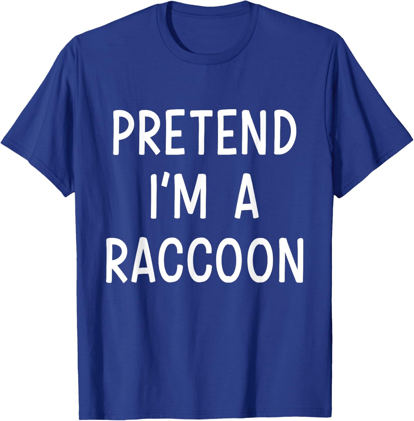 Pretend Im a raccoon easy lazy costume for halloween party T-Shirt - T-Shirt | Royal