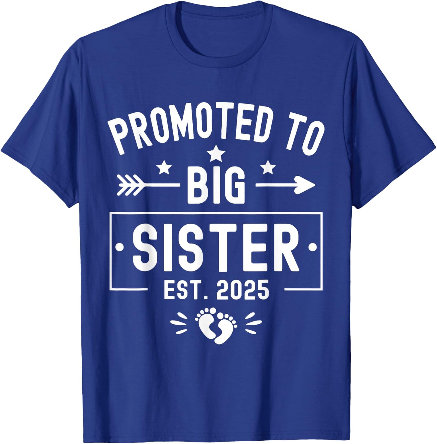 Promoted To Big Sister Est 2025 Soon To Be Big Sister 2025 T-Shirt - T-Shirt | Royal