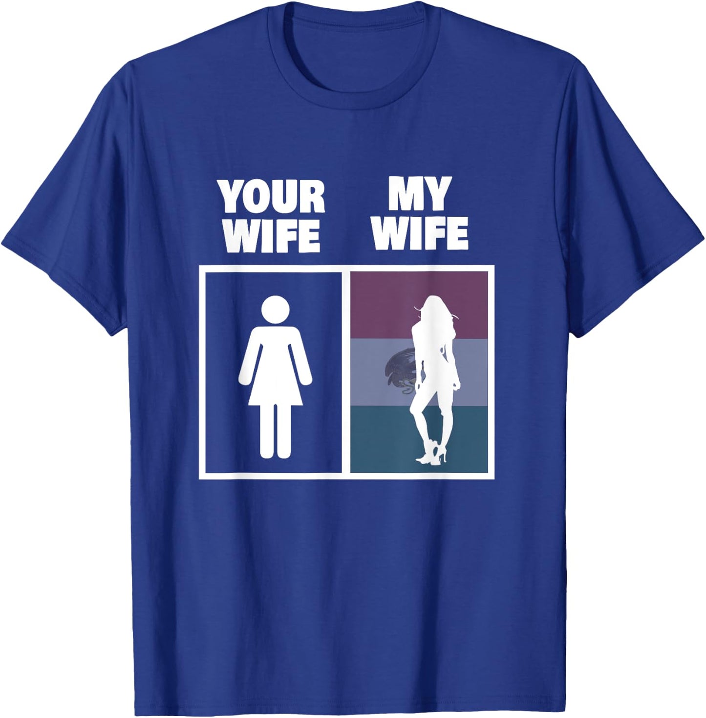 My Mexican Wife is Hotter Than Yours Funny Latina Girls T-Shirt - T-Shirt | Royal