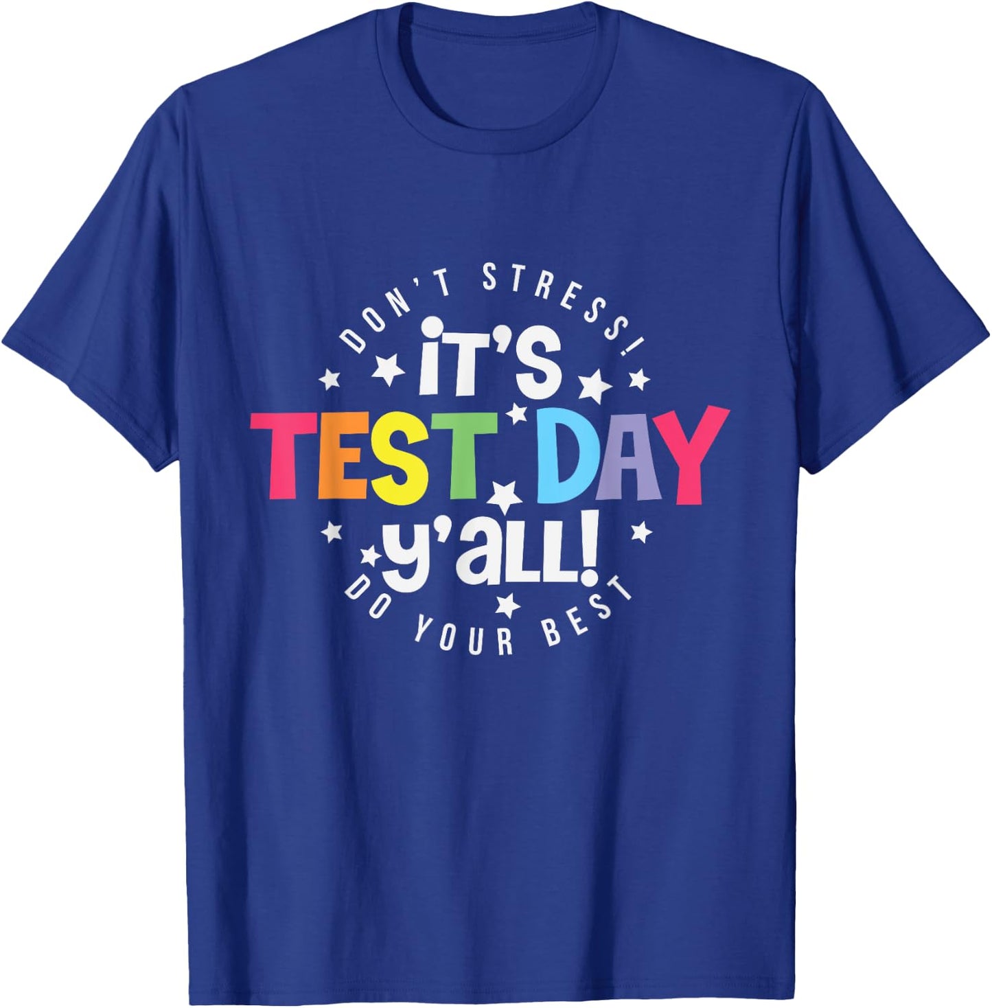 Test Day Rock The Test Teacher Testing Day You Got This T-Shirt - T-Shirt | Royal