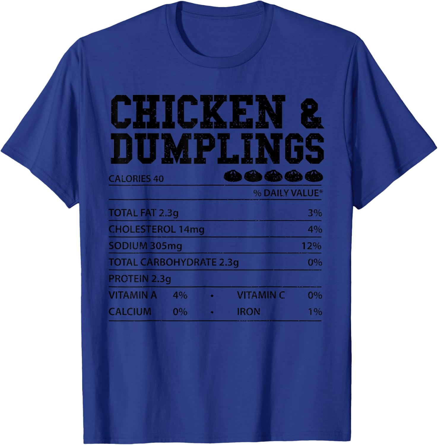 Dumplings: Chicken And Dumplings Nutri... Asian Food Sayings T-Shirt - T-Shirt | Royal