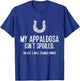 Funny Appaloosa Horse : My Appaloosa Isn't Spoiled T-Shirt - T-Shirt | Royal