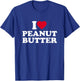 I Love Heart Peanut Butter Lover T-Shirt - T-Shirt | Royal