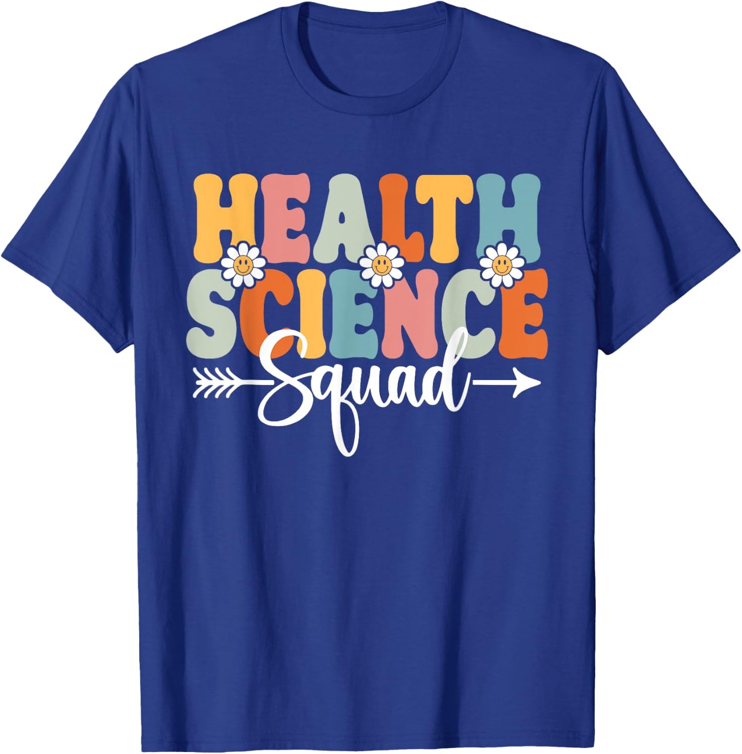 Health Science Squad Back To School Teachers Students Women T-Shirt - T-Shirt | Royal