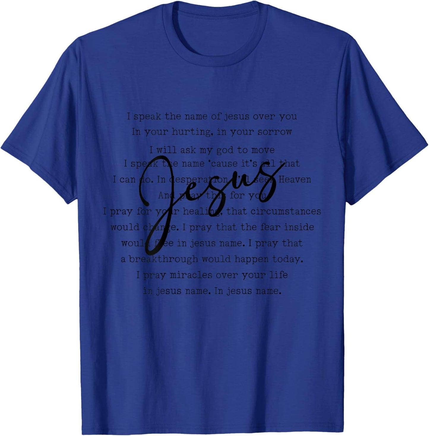 I Speak the Name of Jesus Christian Prayer Pastor Priest God T-Shirt - T-Shirt | Royal
