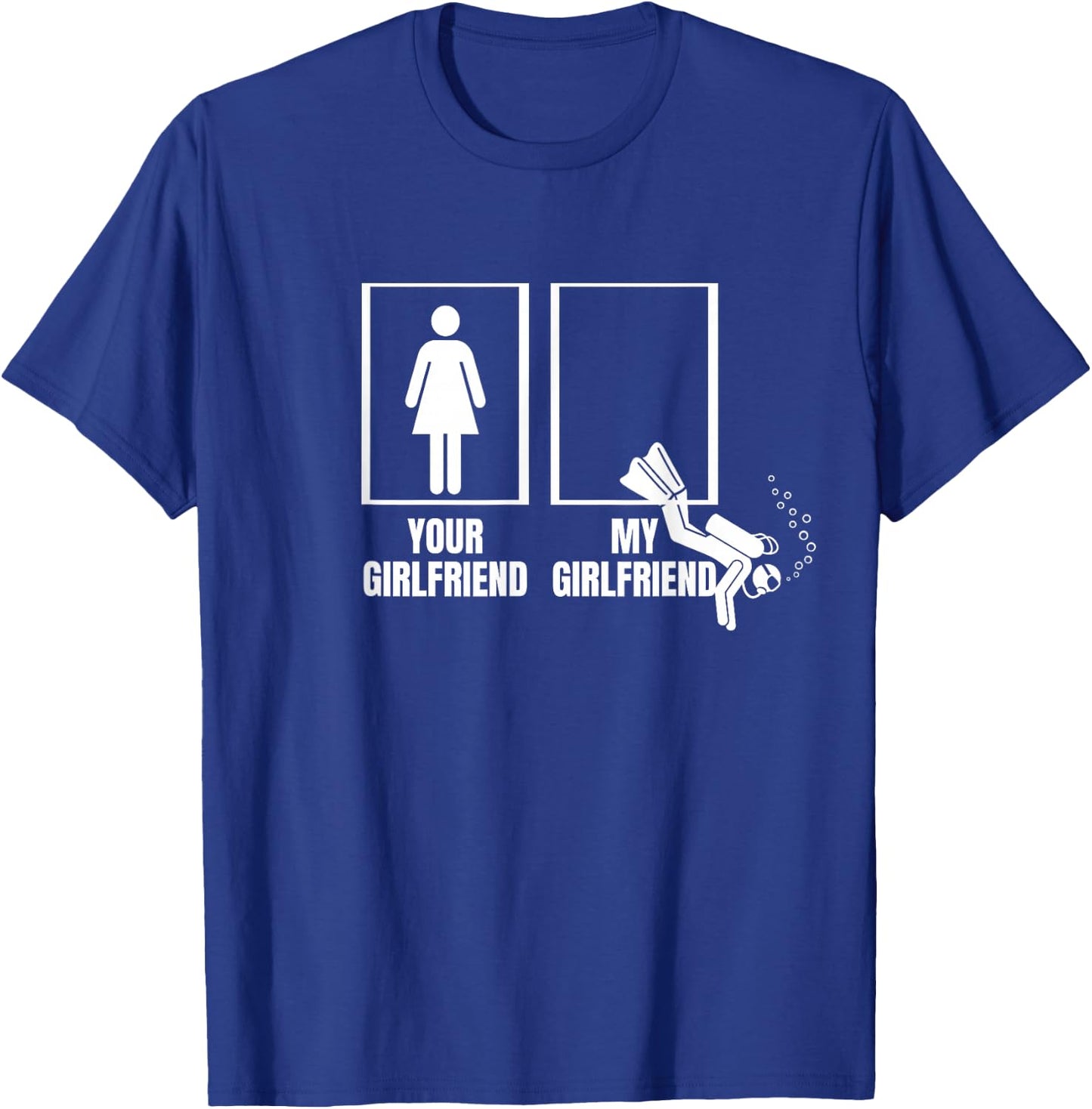 Your Girlfriend My Girlfriend Proud Boyfriend Scuba Diver T-Shirt - T-Shirt | Royal