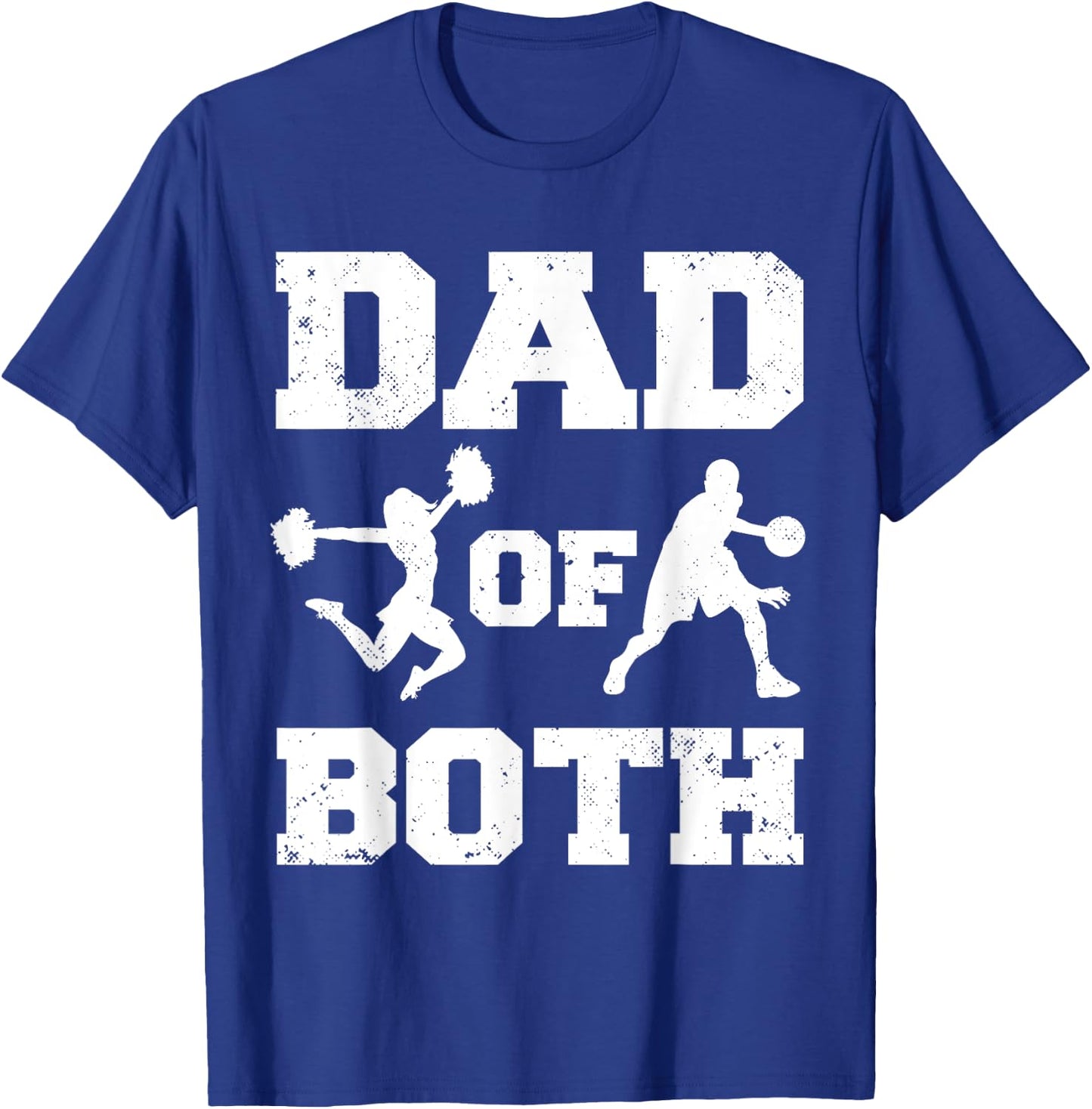 Dad Of Both Funny Cheer Basketball Dad T-Shirt - T-Shirt | Royal