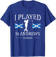 Golf Scotland St Andrews Scotland Flag Shirt T-Shirt - T-Shirt | Royal