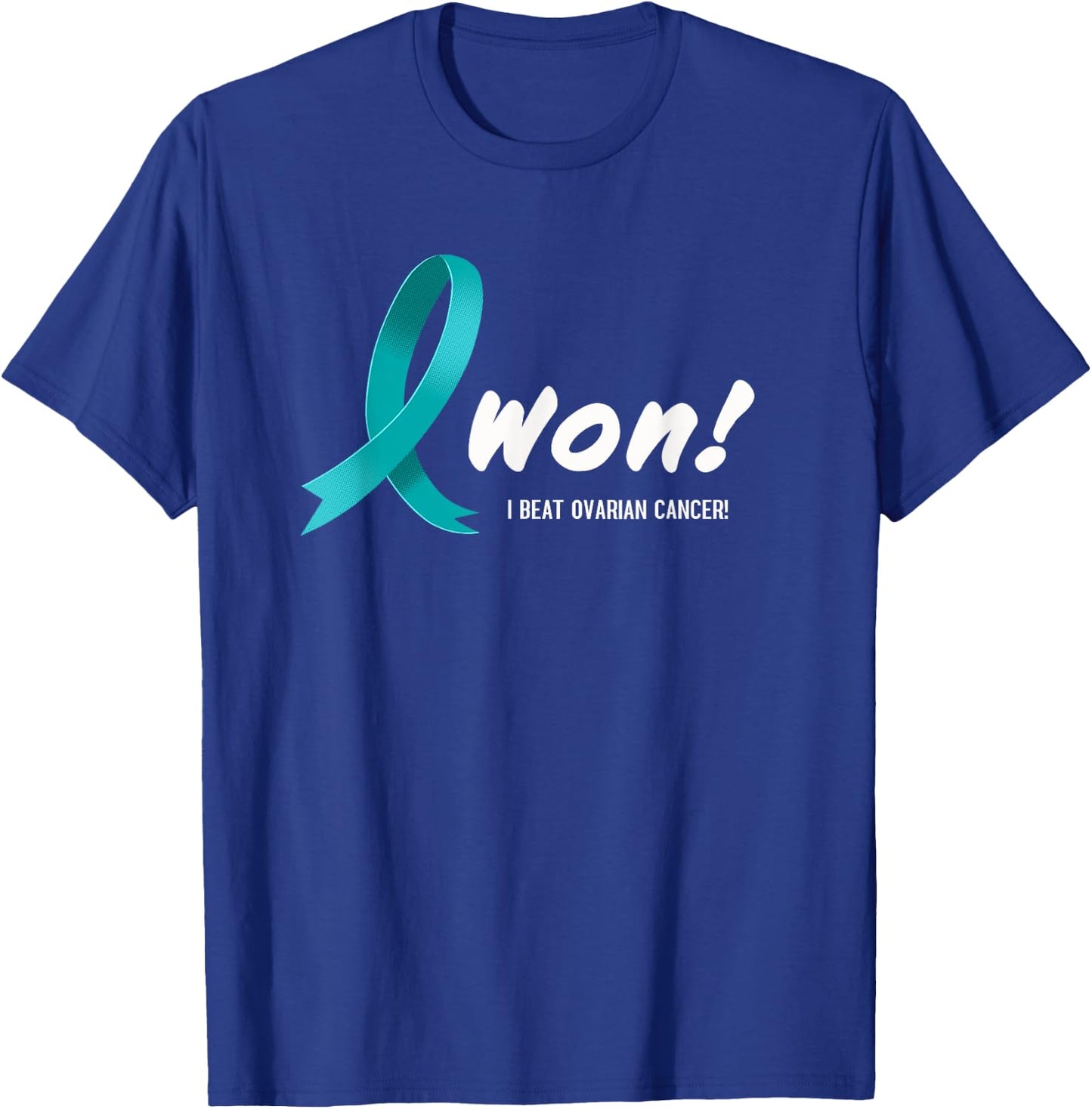 I Beat Ovarian Cancer, I Won! Teal Ribbon For Survivors T-Shirt - T-Shirt | Royal