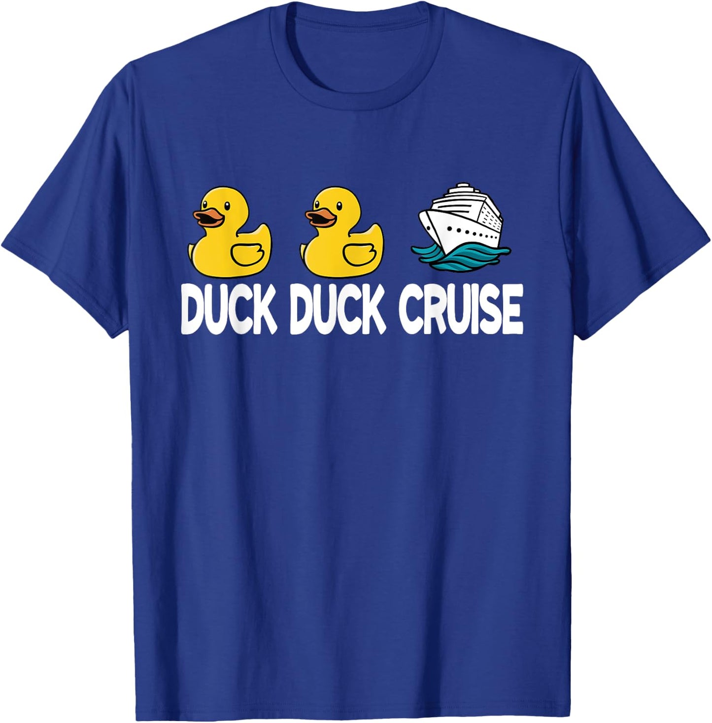 Duck Duck Cruise Funny Family Cruising Matching T-Shirt - T-Shirt | Royal