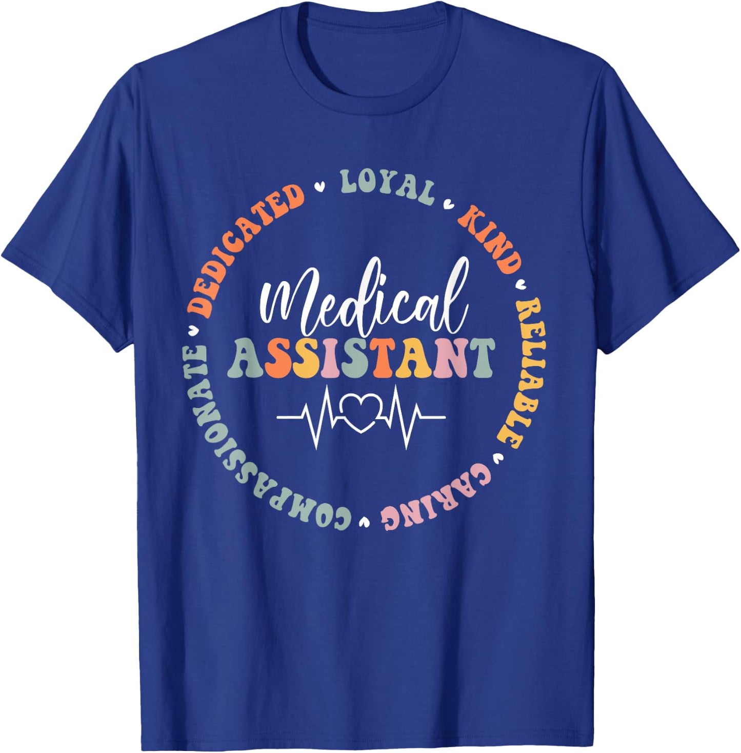 Medical Assistant Nurse Life Doctor Assistant Student T-Shirt - T-Shirt | Royal