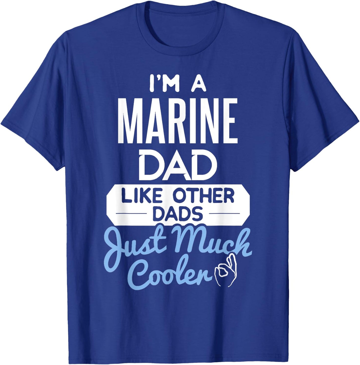 Cool Marine Dad Fathers Day Gift T-Shirt - T-Shirt | Royal