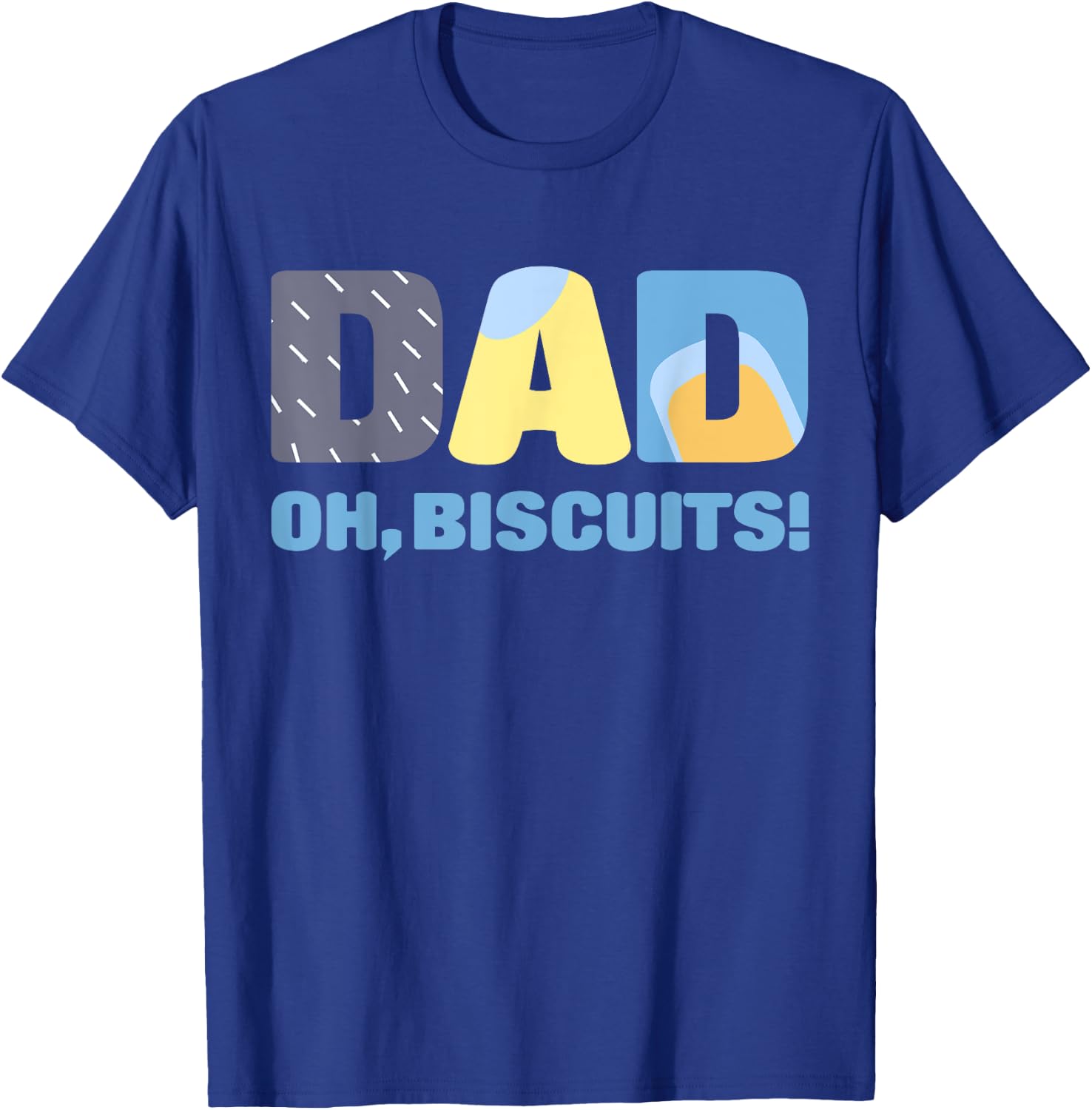 Dad Graphic Lovely Cartoon Colorful Outfits Oh Biscuits T-Shirt - T-Shirt | Royal
