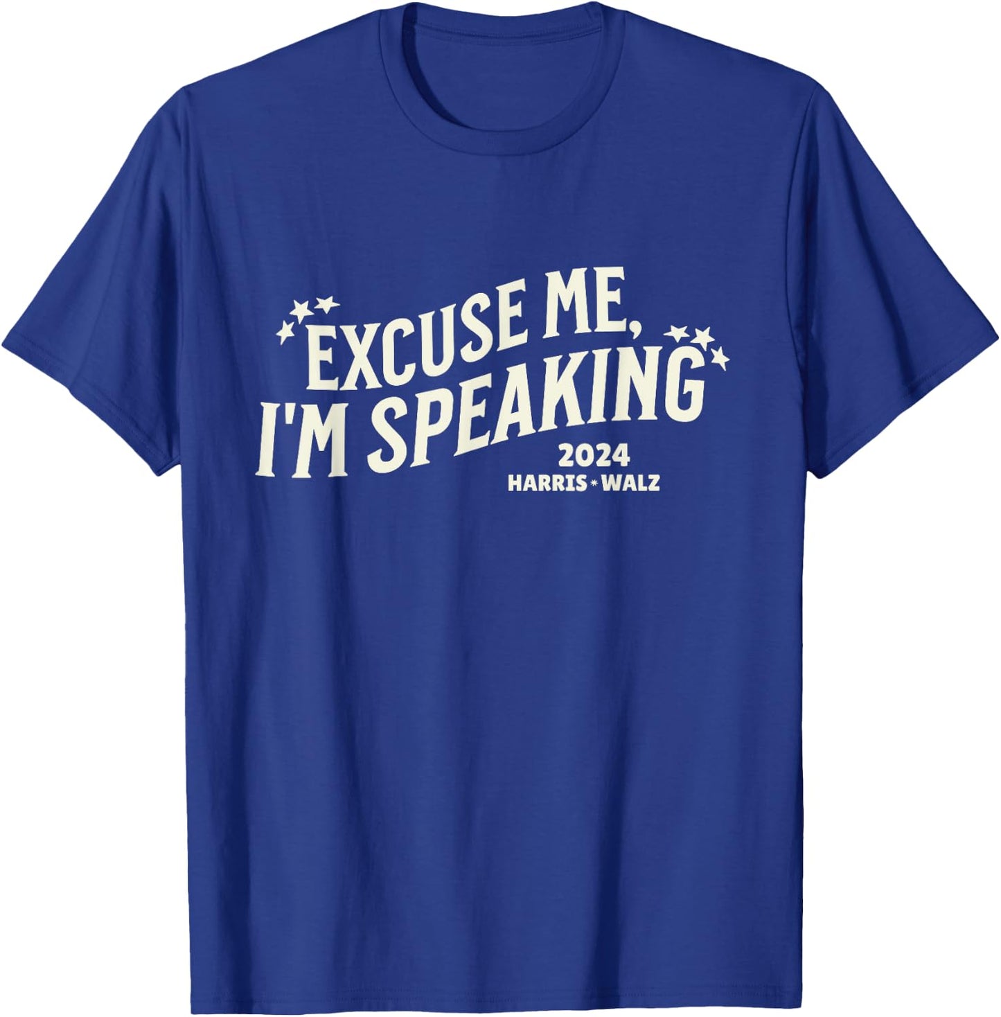 Excuse Me, I'm Speaking Kamala Harris Tim Walz Waltz 2024 T-Shirt - T-Shirt | Royal