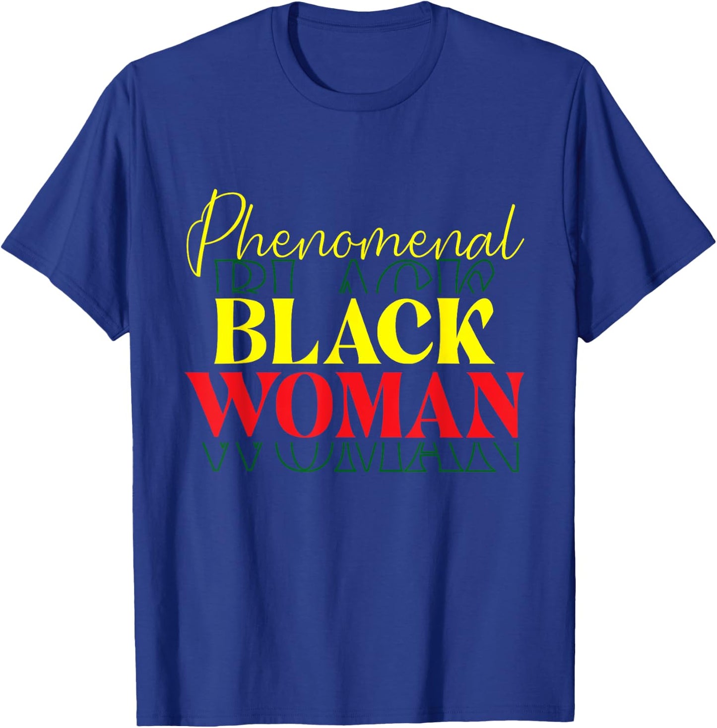 Phenomenal Black Woman - MLK Day Black History African Roots T-Shirt - T-Shirt | Royal