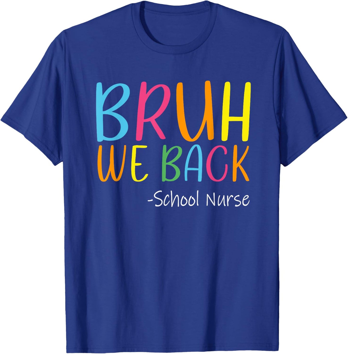 Cute Groovy Bruh We Back School Nurse Shirt Back To School T-Shirt - T-Shirt | Royal